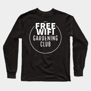 Free Wi-Fi gardening club Long Sleeve T-Shirt